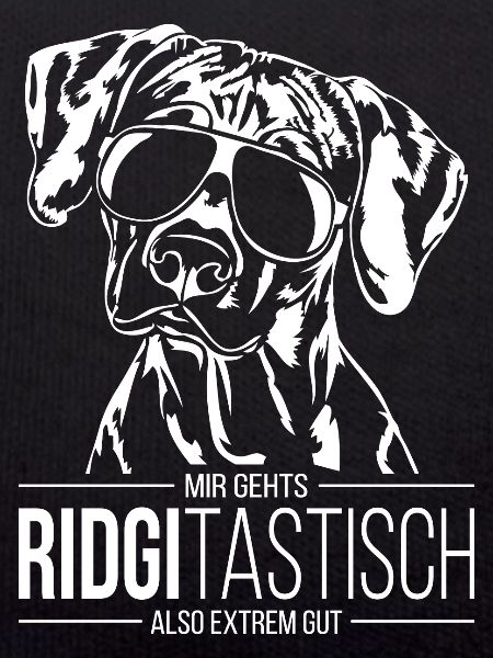 RIDGITASTISCH Rhodesian Ridgeback Spruch Wilsigns