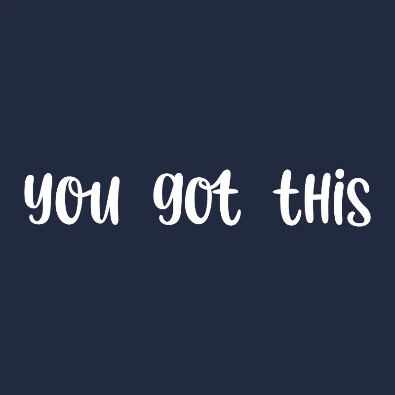 You got this