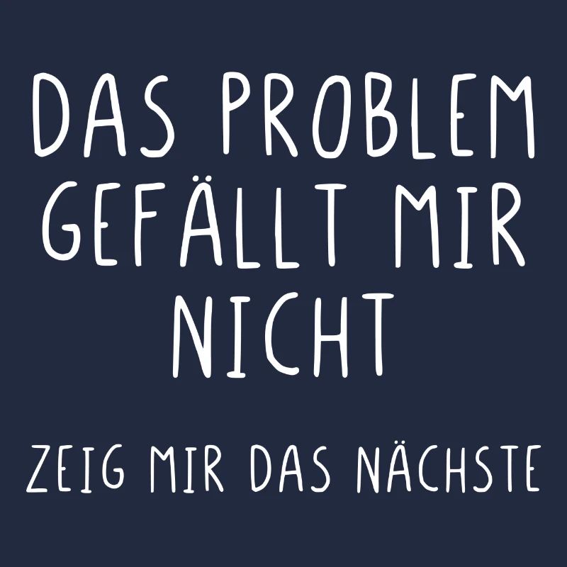 Das Problem gefällt mir nicht zeig mir das nächste