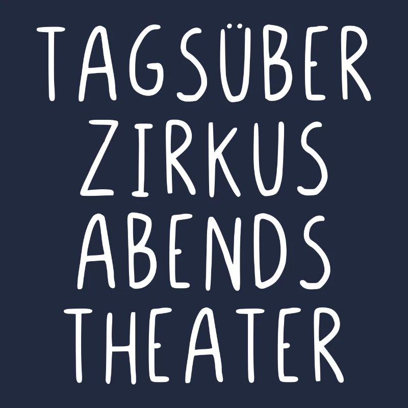 Tagsüber Zirkus abends Theater