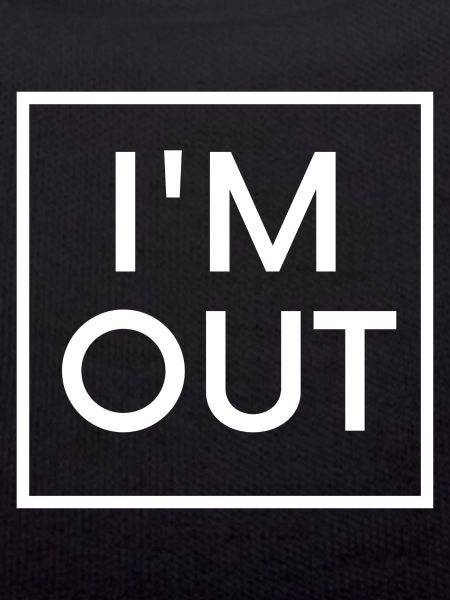 I'm out WHITE
