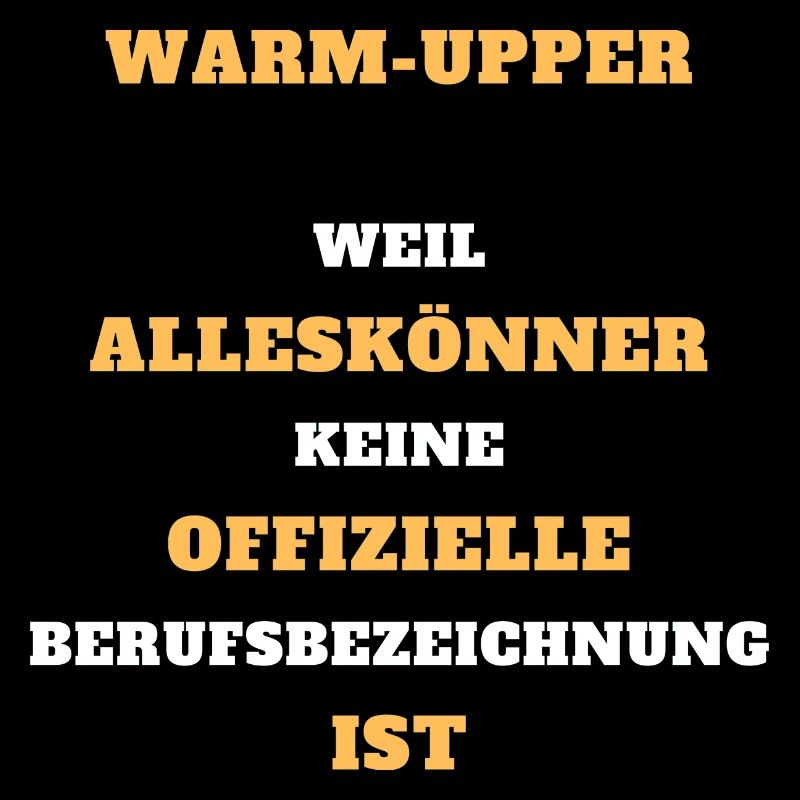 Tshirt Warm-Upper Alleskönner Beruf Geschenk