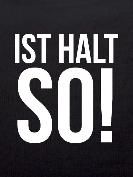 Ist halt so