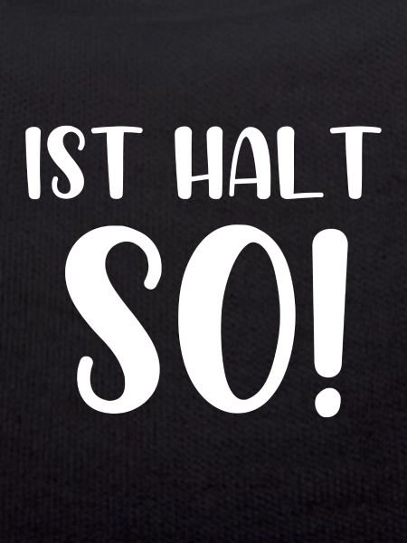 Ist halt so