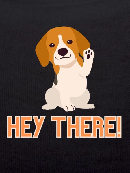 Hey there dog