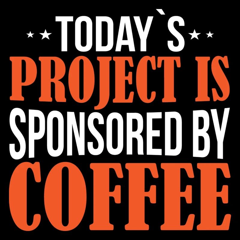 Today ́s Project is sponsored by Coffee