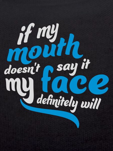 my face definitely will