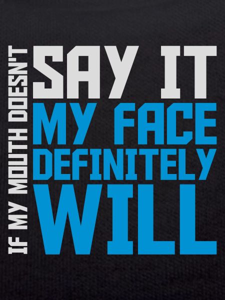 my face definitely will