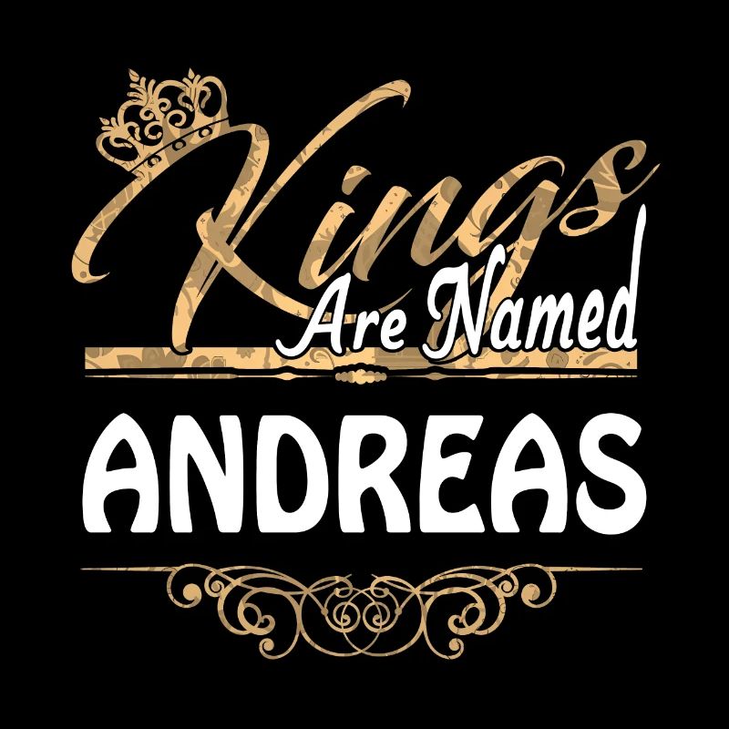 Kings Are Named Andreas Lustiges Geschenk