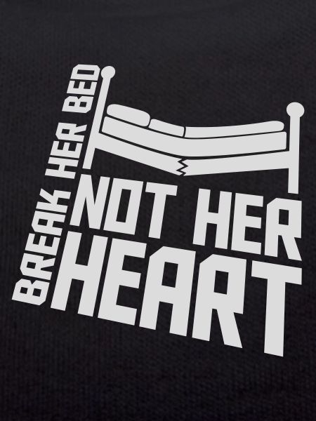 break her bed Zitat