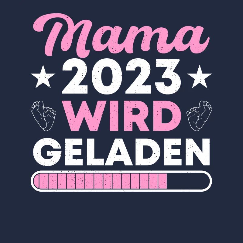Mama Loading, werdende Mama 2023 schwangerschaft