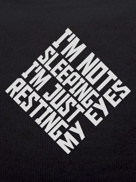 im not sleeping quote