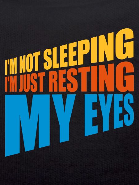 im not sleeping quote