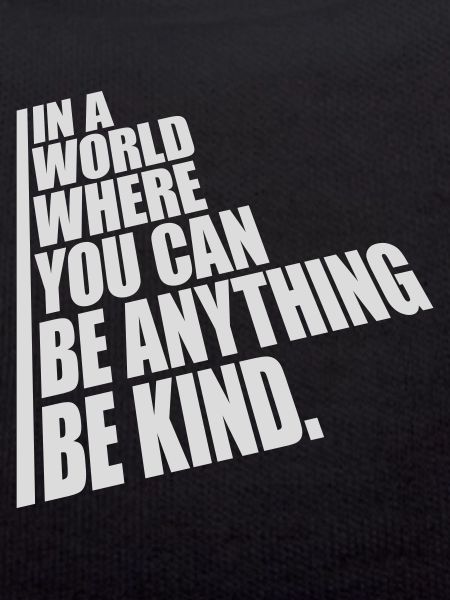 you can be kind