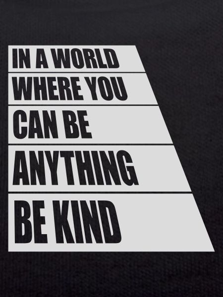 you can be kind
