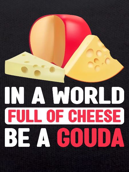 Cheese Gouda Ricotta Clothing