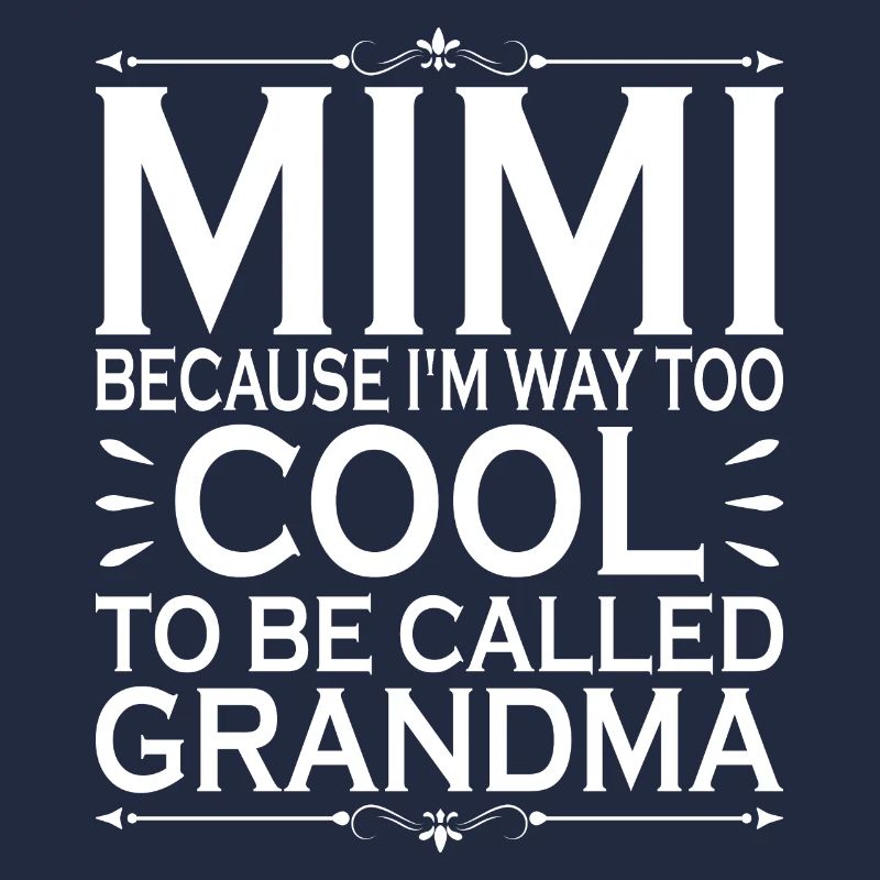 Mimi, parce que je suis beaucoup trop cool pour être appelée grand-mère