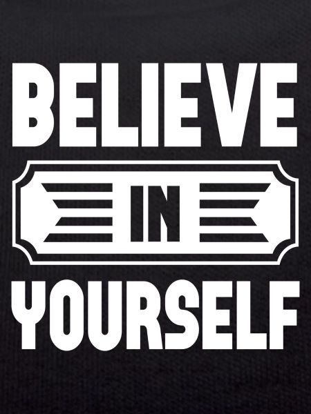 Believe In Yourself