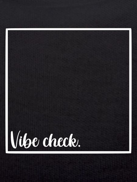 Vibe check