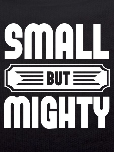 Small But Mighty