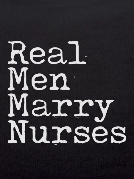 Real Man Marry Nurses
