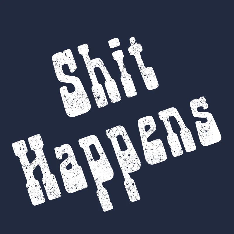 Shit Happens White