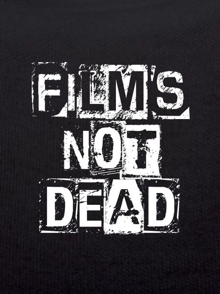 Film's Not Dead