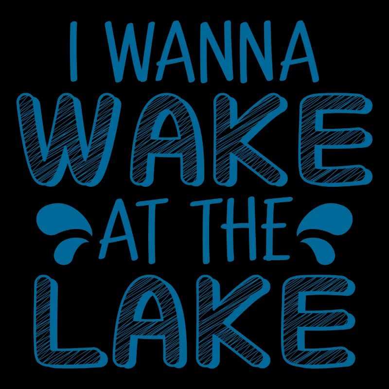 I wanna Wake at the Lake