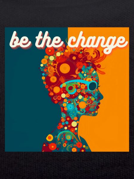 be the change