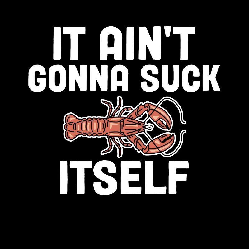 Well, it won't get itself lobster crustaceans