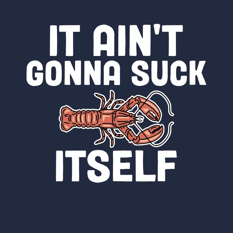 Well, it won't get itself lobster crustaceans