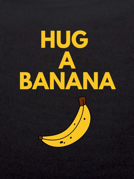 HUG A BANANA