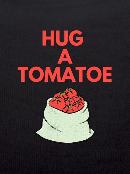 HUG A TOMATOE