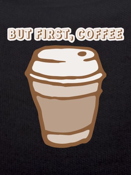 but first coffee