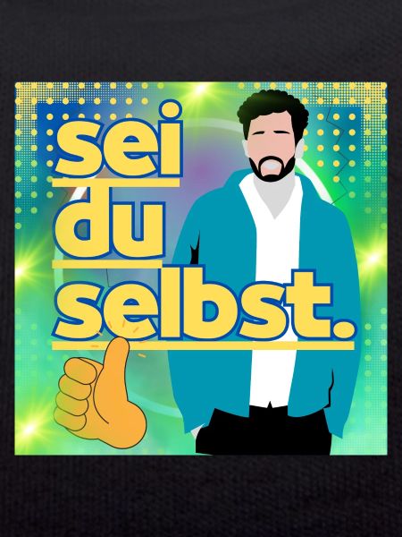 Sei du selbst