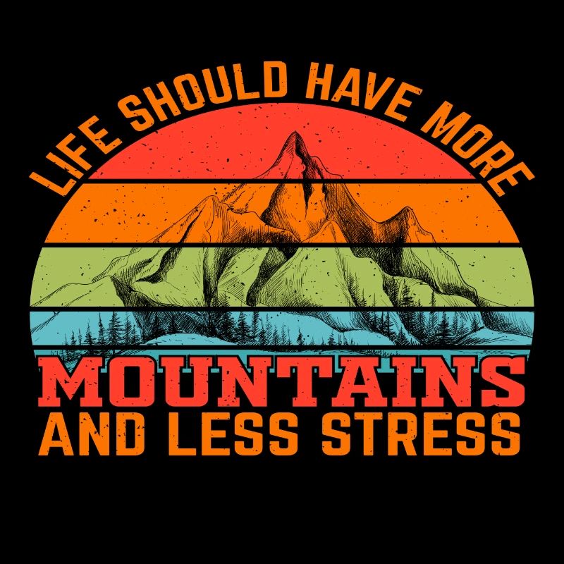La vie devrait avoir plus de montagnes et moins de stress