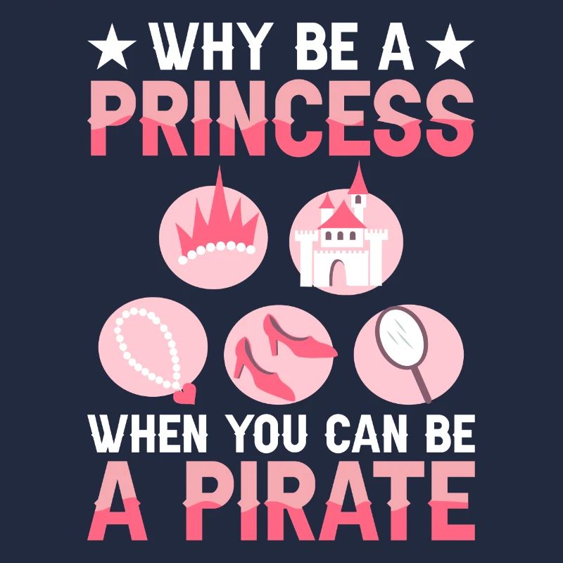 Why Be a Princess When Pirate Girl