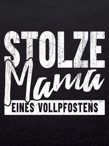 Stolze Mama eines Vollpfosten