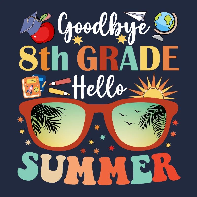 Goodbye 8th Grade Hello Summer