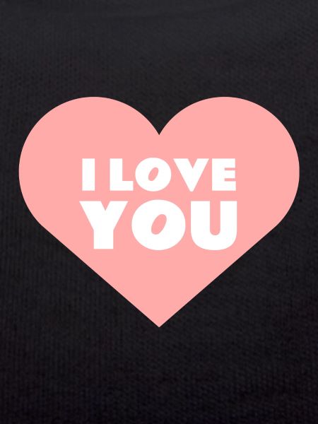 I love you