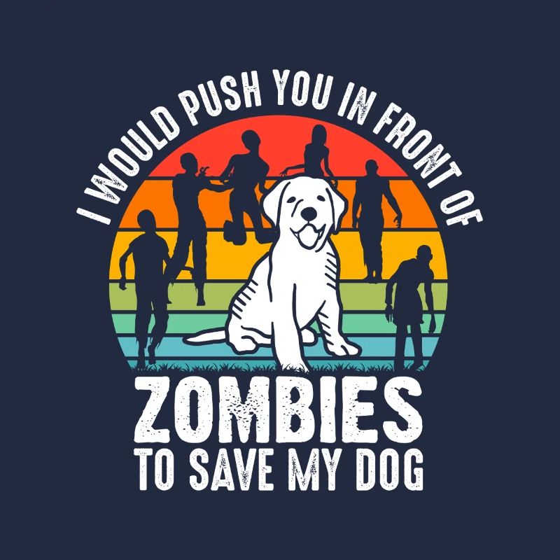 Je te pousserais devant des zombies, des chiens, des chiens