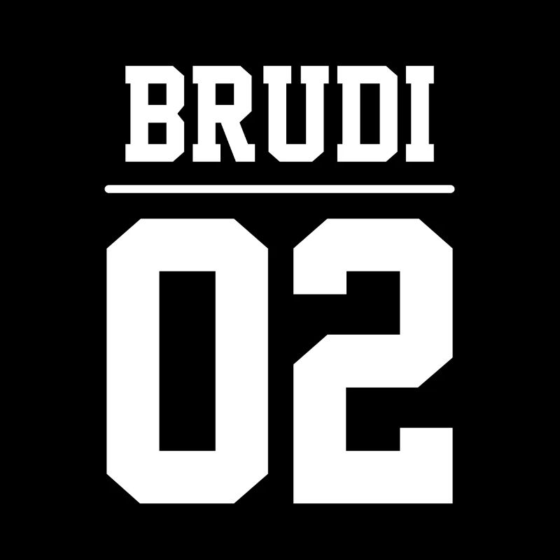 Brudi 02 Bro Bra Big Brother Sibling Buddy