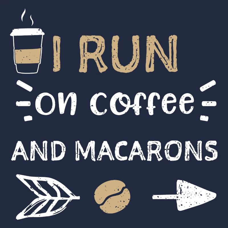 I Run On Coffee And Macarons