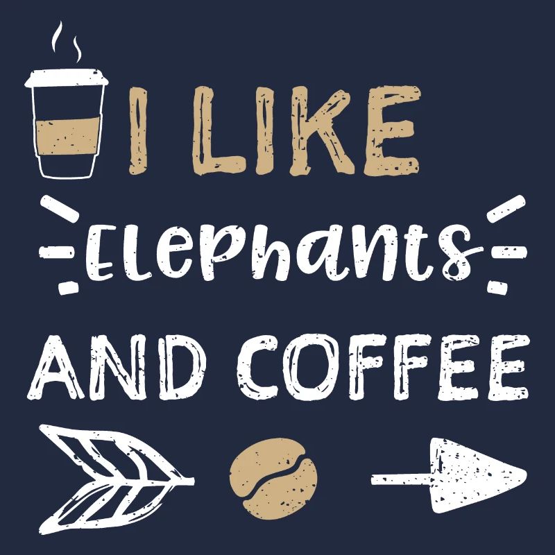 I Like Elephants And Coffee