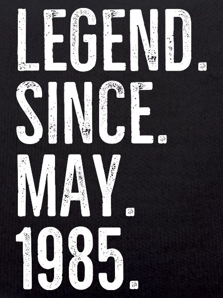 Legend Since May 1985