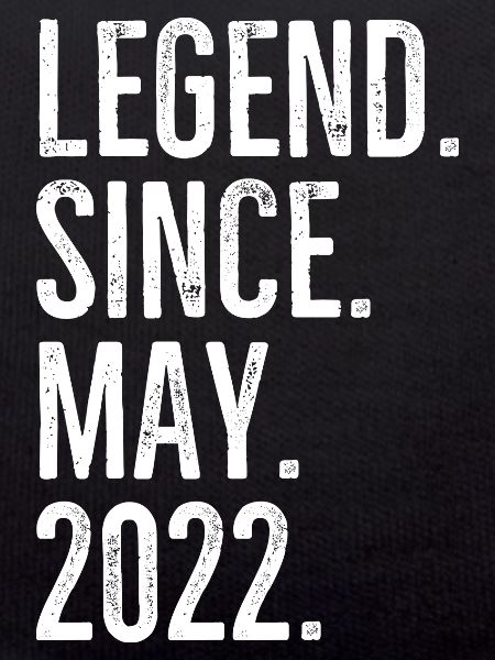 Legend Since May 2022