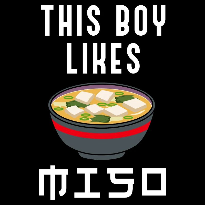Miso-Suppe Ironischer Spruch Junge mag Miso Ramen