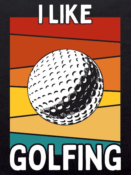 I LIKE GOLFING GOLF