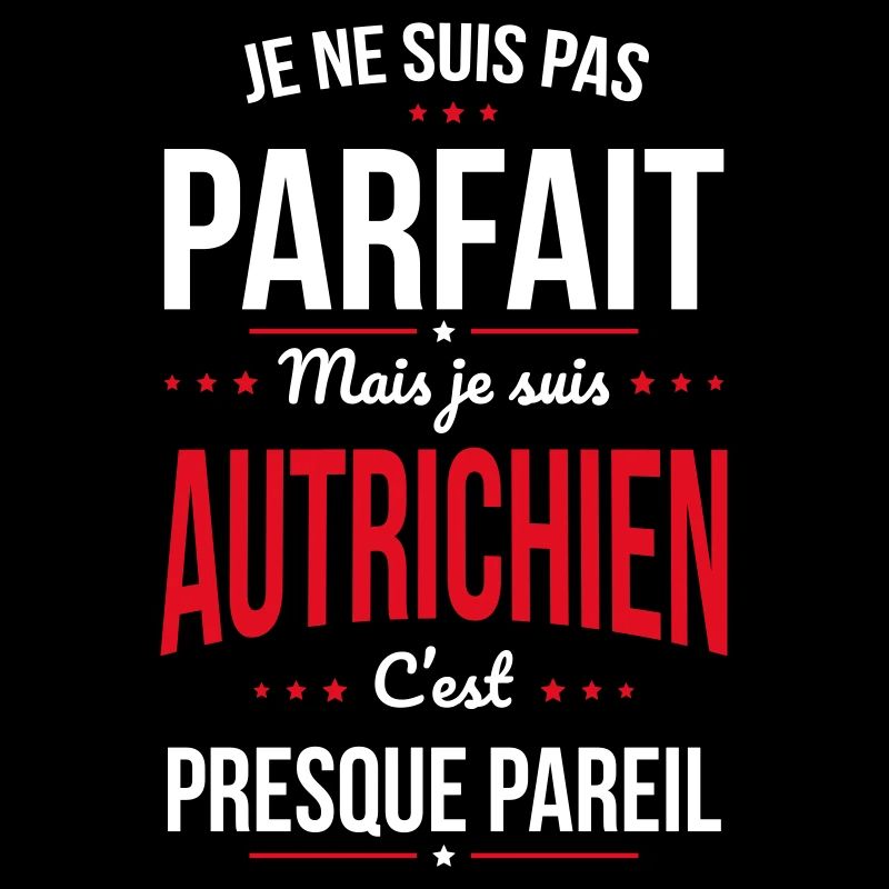 Je ne suis pas parfait mais je suis Autrichien