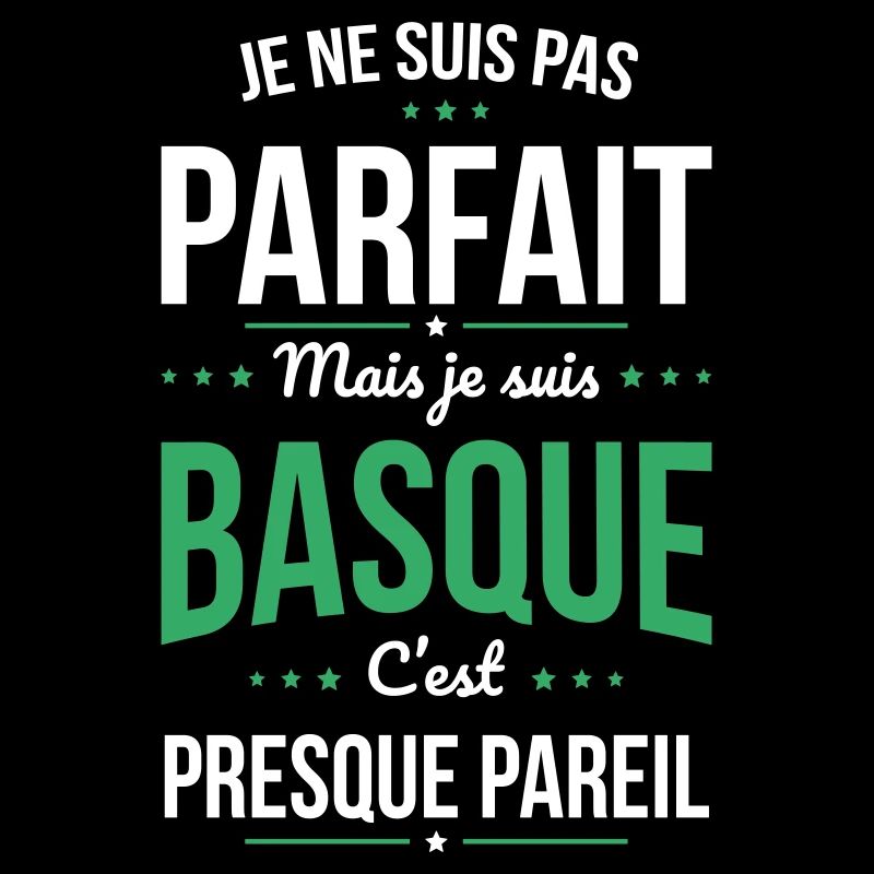 Je ne suis pas parfait mais je suis Basque